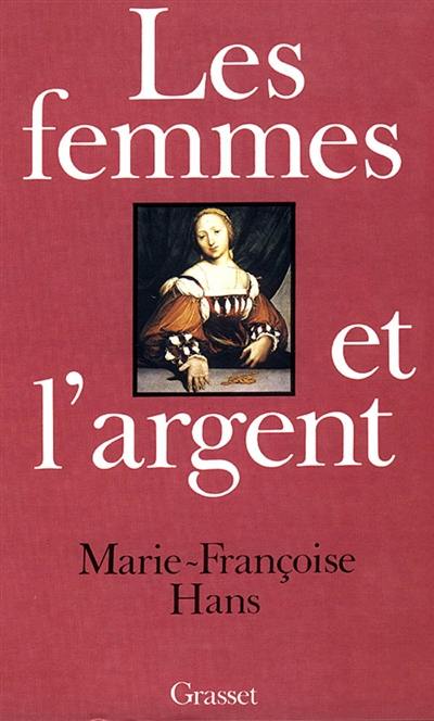 Les femmes et l'argent : histoire d'une conquête