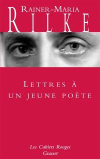 Lettres à un jeune poète. Réflexions sur La vie créatrice