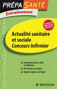 Actualité sanitaire et sociale, concours infirmier : entraînement