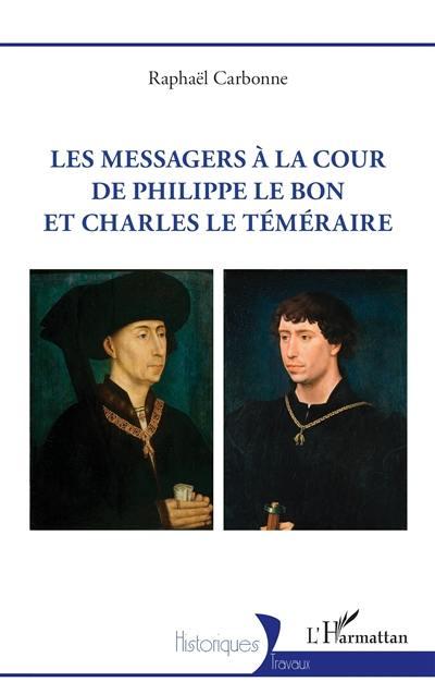 Les messagers à la cour de Philippe le Bon et Charles le Téméraire