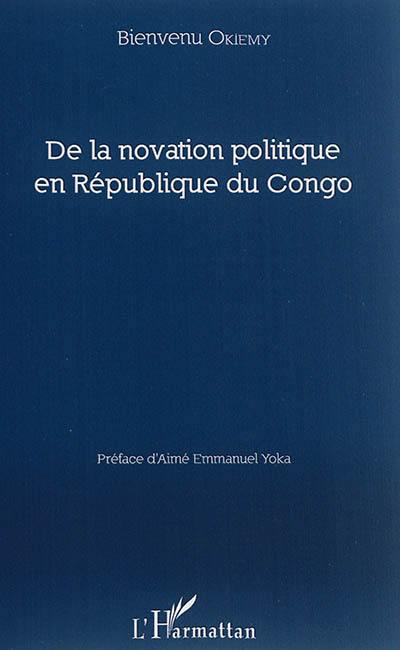 De la novation politique en République du Congo