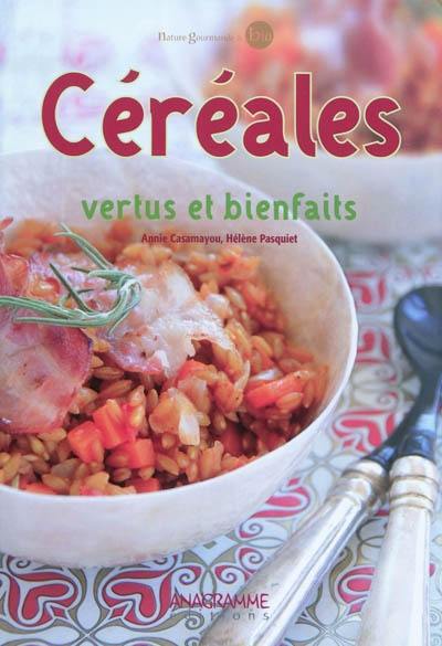 Céréales : vertus et bienfaits