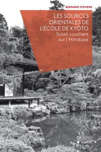 Les sources orientales de l'Ecole de Kyôto : soleil couchant sur l'Himâlaya