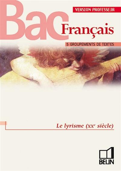 Le lyrisme (XXe siècle), bac français : version professeur