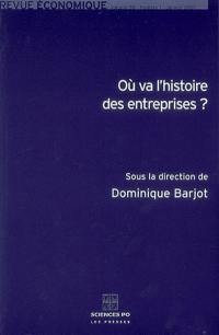 Revue économique, n° 58-1. Où va l'histoire des entreprises ?