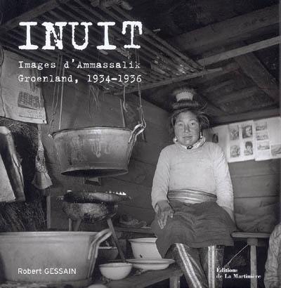 Inuit : images d'Ammassalik, Groenland, 1934-1936