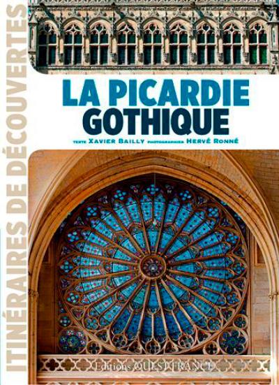 La Picardie gothique