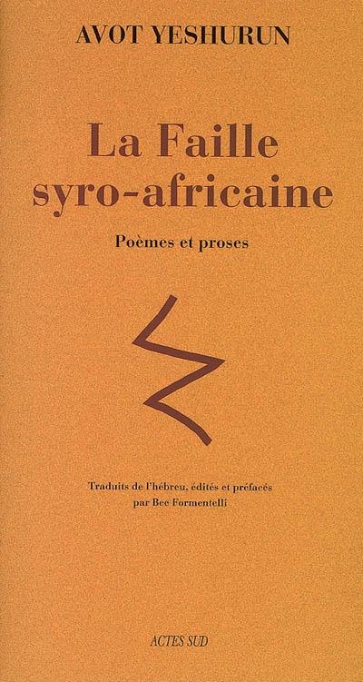 La faille syro-africaine : poèmes et proses