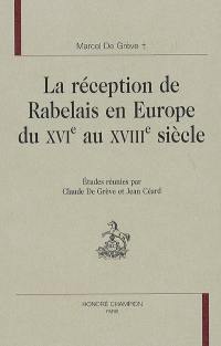 La réception de Rabelais en Europe du XVIe au XVIIIe siècle