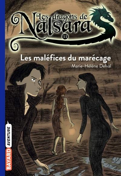 Les dragons de Nalsara. Vol. 11. Les maléfices du marécage