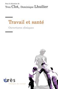 Travail et santé : ouvertures cliniques