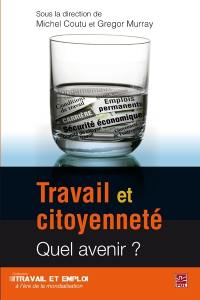 Travail et citoyenneté : quel avenir ?