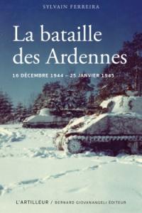 La bataille des Ardennes : 16 décembre 1944-25 janvier 1945