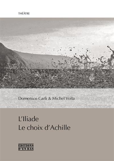 L'Iliade : le choix d'Achille