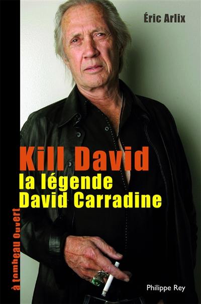 Kill David : la légende de David Carradine