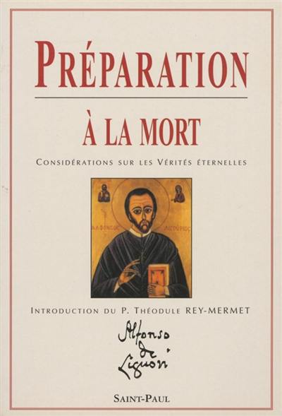 Préparation à la mort : considération sur les vérités éternelles