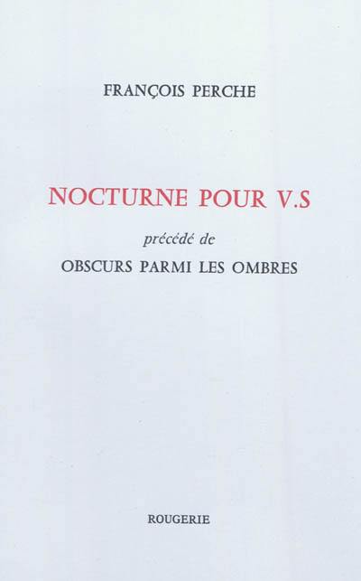 Nocturne pour V.S.. Obscurs parmi les ombres