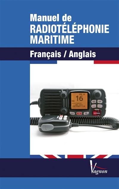 Manuel de radiotéléphonie maritime : français-anglais