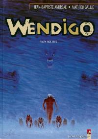 Wendigo. Vol. 2. Faux soleil