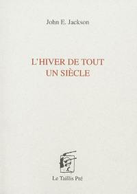 L'hiver de tout un siècle