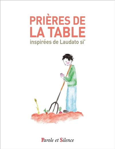 Prières de la table inspirées de Laudato si'