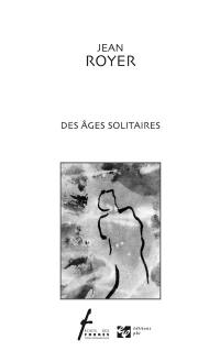 Des âges solitaires