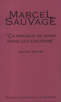 Ca manque de sang dans les encriers : mémoires 1895-1981