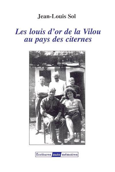 Les louis d'or de la Vilou au pays des citernes