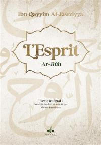 L'Esprit : texte intégral. Ar-Rûh