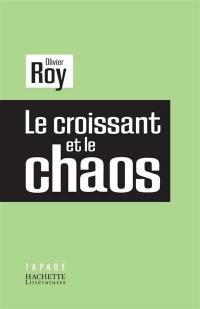 Le croissant et le chaos