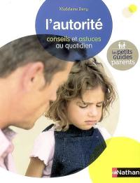 L'autorité : conseils et astuces au quotidien