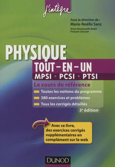 Physique tout en un, 1re année MPSI, PCSI, PTSI : cours et exercices corrigés