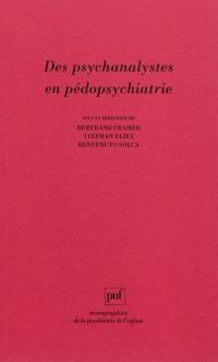 Des psychanalystes en pédopsychiatrie