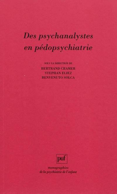 Des psychanalystes en pédopsychiatrie