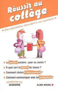 Réussir au collège : des spécialistes répondent à vos questions