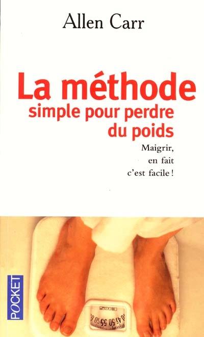 La méthode simple pour perdre du poids