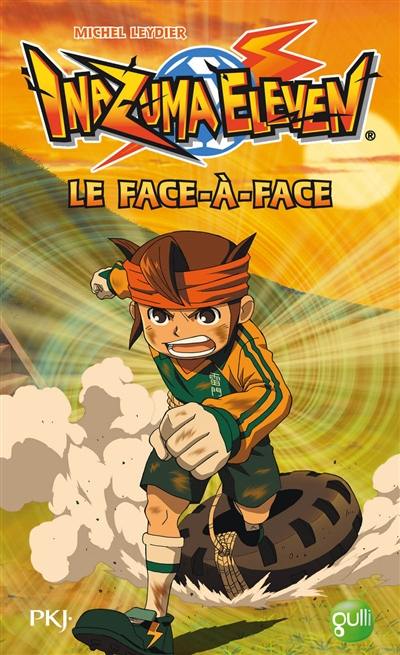 Inazuma eleven. Vol. 1. Le face-à-face