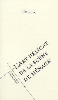 L'art délicat de la scène de ménage