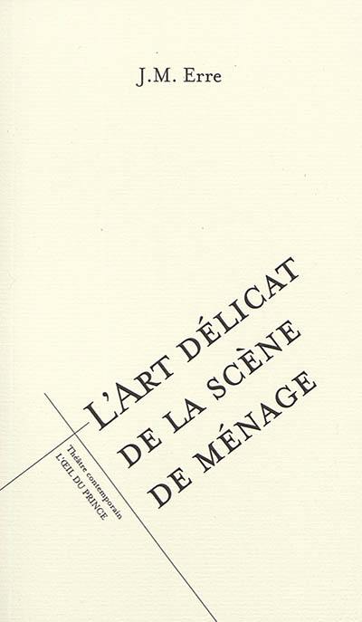 L'art délicat de la scène de ménage