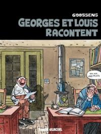 Georges et Louis. Vol. 1. Georges et Louis racontent