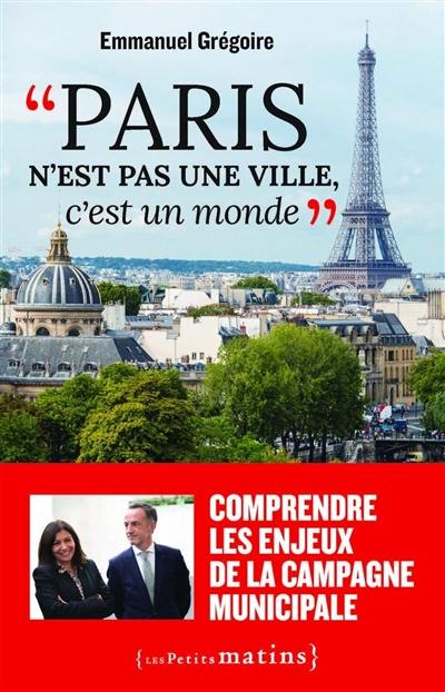 Paris n'est pas une ville, c'est un monde