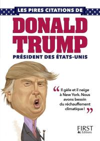 Les pires citations de Donald Trump, président des Etats-Unis