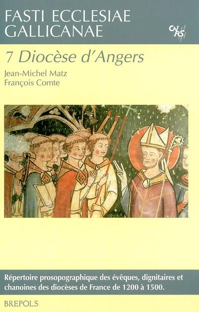 Fasti ecclesiae gallicanae : répertoire prosopographique des évêques, dignitaires et chanoines des diocèses de France de 1200 à 1500. Vol. 7. Diocèse d'Angers