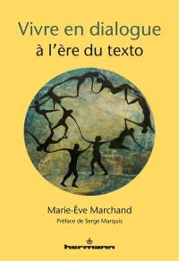 Vivre en dialogue à l'ère du texto