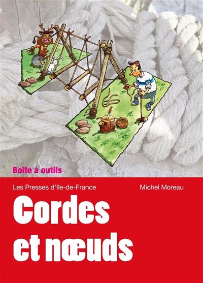 Cordes et noeuds : amarrer, lier, saisir, nouer, arrimer...