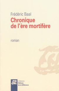 Chronique de l'ère mortifère