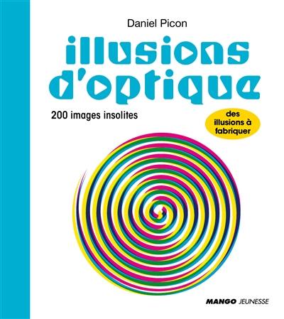 Illusions d'optique : 200 images insolites