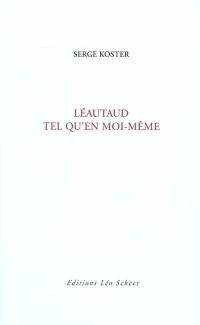 Léautaud tel qu'en moi-même