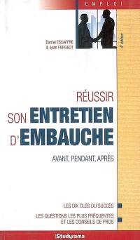 Réussir son entretien d'embauche : avant, pendant, après