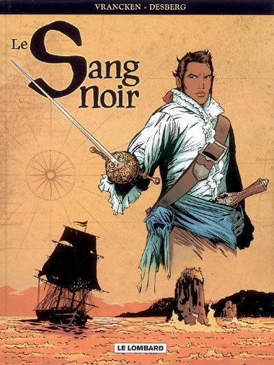 Le sang noir : intégrale